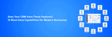 What Features Should Every Modern CRM Have?
